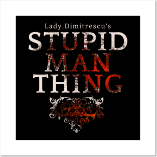 Stupid Man Thing [Light Des] Posters and Art